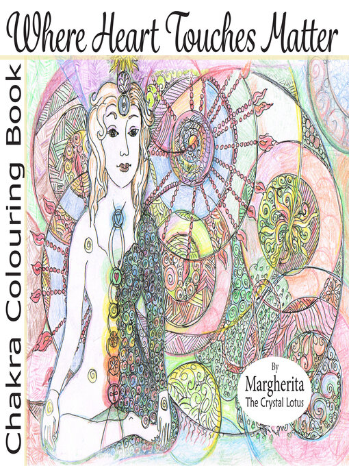 Cover image for Where Heart Touches Matter: Chakra Colouring Book